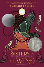 Icon image Sisters in the Wind: A Printz Honor Book