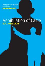 Icon image Annihilation of Caste: The Annotated Critical Edition