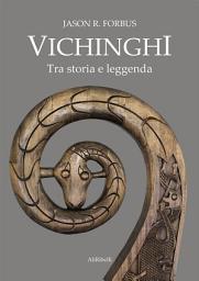 Icon image Vichinghi. Tra storia e leggenda