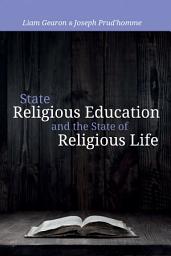 Icon image State Religious Education and the State of Religious Life