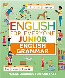 Icon image English for Everyone Junior English Grammar: A Simple Visual Guide to English