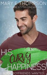 Icon image His Curvy Happiness: A Steamy Teach Me Small-Town Curvy Girl Romance