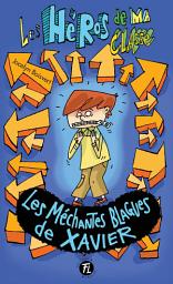 Icon image Les méchantes blagues de Xavier