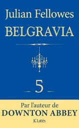 Icon image Feuilleton Belgravia épisode 5
