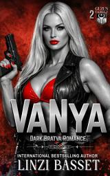 Icon image Vanya: The Guzun Bratva