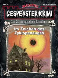 Icon image Gespenster-Krimi 98: Im Zeichen des Zyklopenauges