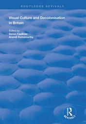 Icon image Visual Culture and Decolonisation in Britain