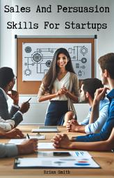 Icon image Sales And Persuasion Skills For Startups