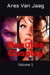 Icon image Beautés Cosplay: Volume 1