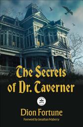Icon image The Secrets of Dr. Taverner