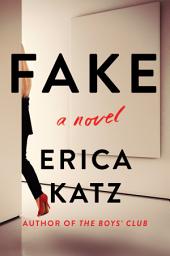 Icon image Fake: A Novel