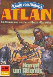 Icon image Atlan 389: Kampf um Atlantis: Atlan-Zyklus "König von Atlantis"