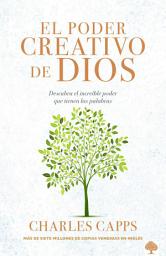 Icon image El poder creativo de Dios: Descubra el increíble poder de sus palabras