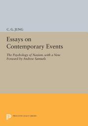 Icon image Essays on Contemporary Events: The Psychology of Nazism. With a New Forward by Andrew Samuels