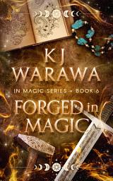Icon image Forged In Magic: A Friends With Benefits, Magic, Paranormal Romance