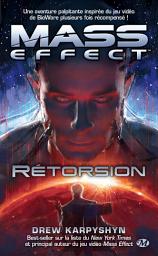 Icon image Mass Effect, T3 : Rétorsion