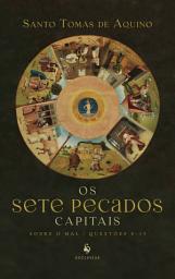 Icon image Os sete pecados capitais — Sobre o mal, questões 8–15