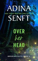 Icon image Over Her Head: A faith-based domestic suspense novel of a woman in crisis