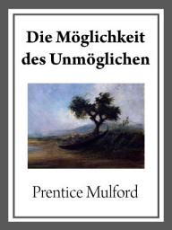 Icon image Die Möglichkeit des Unmöglichen