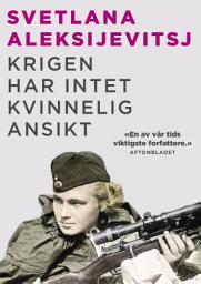 Icon image Krigen har intet kvinnelig ansikt