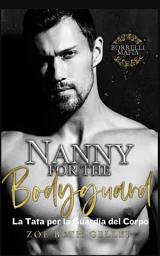 Icon image Nanny for the Bodyguard -La Tata per la Guardia del Corpo