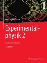 Icon image Experimentalphysik 2: Elektrizität und Optik, Ausgabe 6