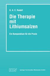 Icon image Die Therapie mit Lithiumsalzen: Ein Kompendium für die Praxis