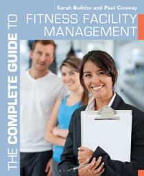 Icon image The Complete Guide to Fitness Facility Management