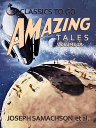 Icon image Amazing Tales Volume 29: Restored Classics to Go Edition