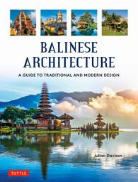Icon image Balinese Architecture: A Guide to Traditional and Modern Balinese Design