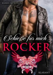 Icon image Schieße für mich, Rocker