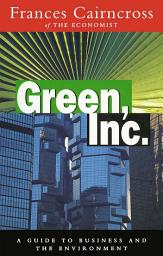 Icon image Green Inc.: Guide to Business and the Environment