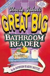 Icon image Uncle John's Great Big Bathroom Reader