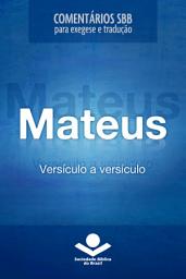 Icon image Comentários SBB - Mateus versículo a versículo