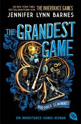Icon image The Grandest Game – Ein Inheritance-Games-Roman: Die grandiose Spin-Off-Serie zur Bestsellersensation »The Inheritance Games«