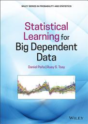 Icon image Statistical Learning for Big Dependent Data