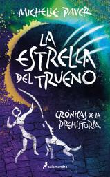 Icon image La Estrella del Trueno (Crónicas de la Prehistoria 8)