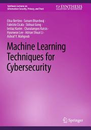 Icon image Machine Learning Techniques for Cybersecurity
