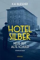 Icon image Hotel Silber – neue Zeit, alte Schuld: Kriminalroman