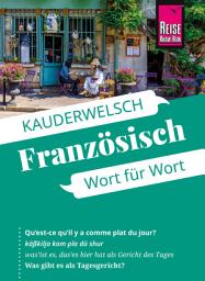 Icon image Reise Know-How Sprachführer Französisch - Wort für Wort: Kauderwelsch-Band 40, Ausgabe 23