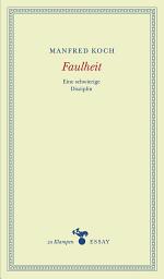 Icon image Faulheit: Eine schwierige Disziplin. Essays