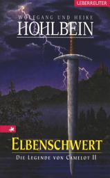Icon image Die Legende von Camelot - Elbenschwert (Bd.2)