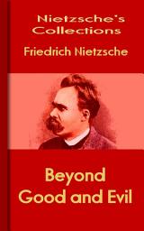 Icon image Beyond Good and Evil: Nietzsche's Collections