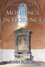 Icon image Mornings in Florence: Restored Classics to Go Edition