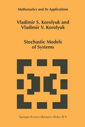 Icon image Stochastic Models of Systems