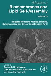 Icon image Biological Membrane Vesicles: Scientific, Biotechnological and Clinical Considerations Part 2
