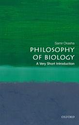 Icon image Philosophy of Biology: A Very Short Introduction