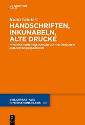 Icon image Handschriften, Inkunabeln, Alte Drucke - Informationsressourcen zu historischen Bibliotheksbeständen