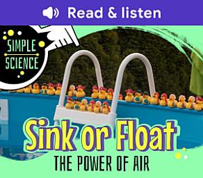 Icon image Sink or Float: The Power of Air (Level 1 Reader): The Power of Air