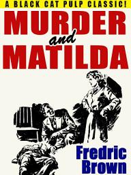 Icon image Murder and Matilda